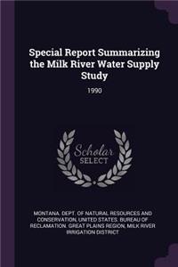 Special Report Summarizing the Milk River Water Supply Study