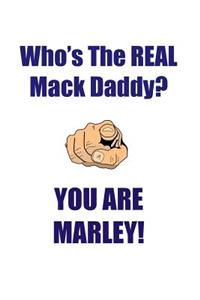 MARLEY IS THE REAL MACK DADDY AFFIRMATIONS WORKBOOK Positive Affirmations Workbook Includes