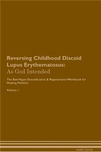 Reversing Childhood Discoid Lupus Erythematosus