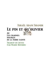 pin et l'olivier, ou Les charmes discrets de la Terre sainte