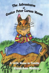 Adventures of Gustav Peter Larson Mouse