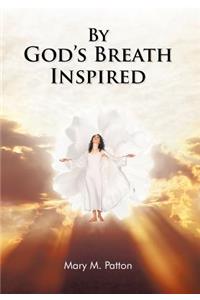 By God's Breath Inspired