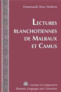 Lectures Blanchotiennes de Malraux Et Camus
