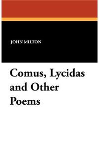 Comus, Lycidas and Other Poems