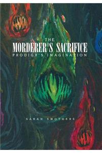 The Morderer's Sacrifice