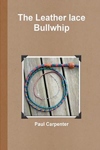 Leather lace Bullwhip