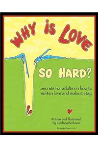 Why is Love So Hard?