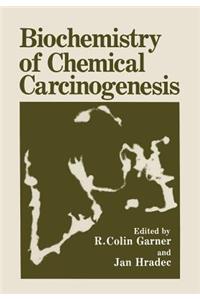 Biochemistry of Chemical Carcinogenesis