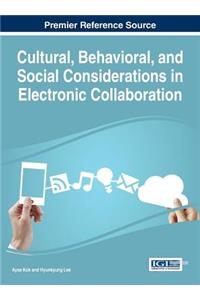 Cultural, Behavioral, and Social Considerations in Electronic Collaboration