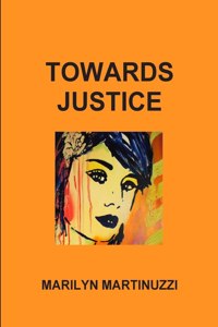 Towards Justice