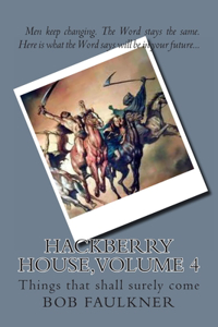 Hackberry House, Volume 4