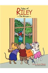 Tales of Riley the Mouse