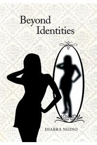 Beyond Identities