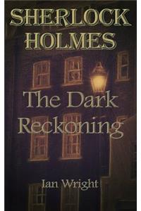 Sherlock Holmes: The Dark Reckoning