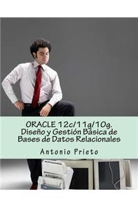 Oracle 12c/11g/10g. Diseño Y Gestión Básica de Bases de Datos Relacionales