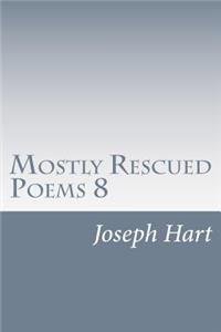 Mostly Rescued Poems 8