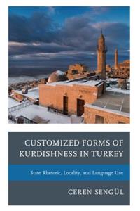 Customized Forms of Kurdishness in Turkey