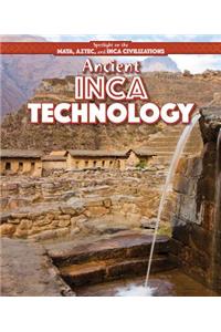 Ancient Inca Technology