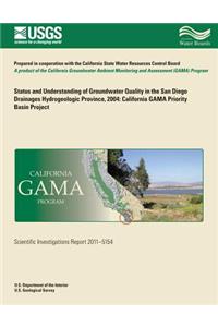 Status and Understanding of Groundwater Quality in the San Diego Drainages Hydrogeologic Province, 2004