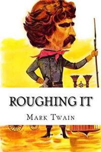 Roughing It
