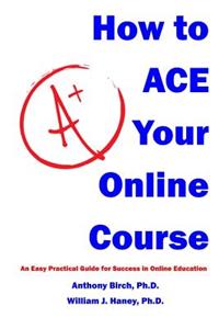 How to Ace Your Online Course