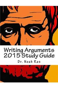 Writing Arguments 2015 Study Guide