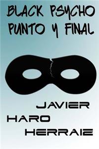 Black Psycho: Punto Y Final