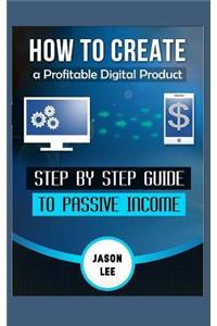 How to Create a Profitable Digital Product