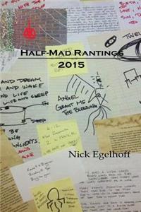 Half-Mad Rantings: 2015