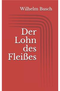Der Lohn des Fleißes