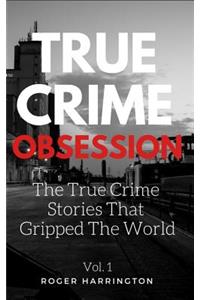 True Crime Obsession