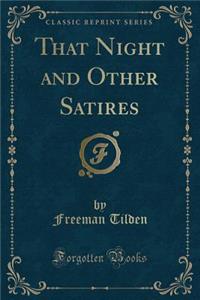 That Night and Other Satires (Classic Reprint)
