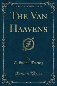 The Van Haavens (Classic Reprint)