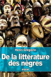 De la littérature des nègres