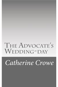 The Advocate's Wedding-day