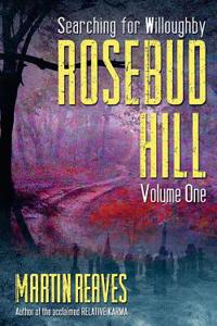 Rosebud Hill, Volume 1