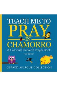 Teach Me to Pray in Chamorro