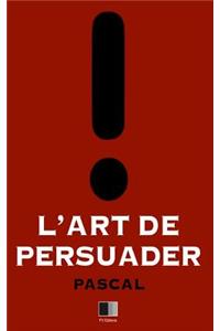 L'Art de Persuader