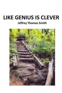 Like Genius is Clever