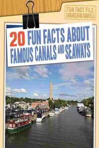 20 Fun Facts about Famous Canals and Seaways