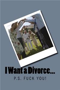 I Want a Divorce!