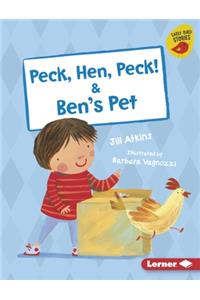 Peck, Hen, Peck! & Ben's Pet