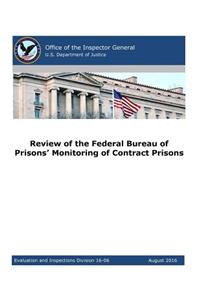 Review of the Federal Bureau of Prisons' Monitoring of Contract Prisons