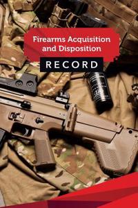 Firearms Acquisition and Disposition Record Book Journal: 50 Pages, 5.5