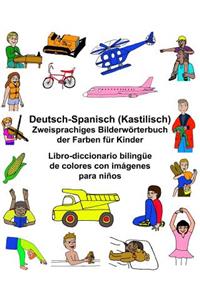 Deutsch-Spanisch Kastilisch Zweisprachiges Bilderwörterbuch der Farben für Kinder Libro-diccionario bilingüe de colores con imágenes para niños