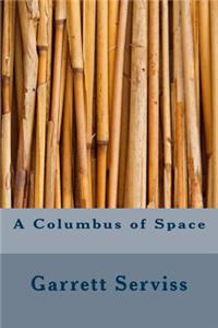 A Columbus of Space