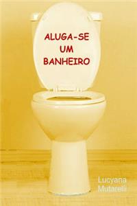 Aluga-se um banheiro