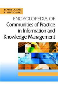 Encyclopedia of Communities of Practice in Information and Knowledge Management