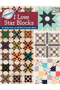 Block-Buster Quilts - I Love Star Blocks