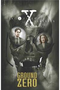 X-Files Classics: Ground Zero